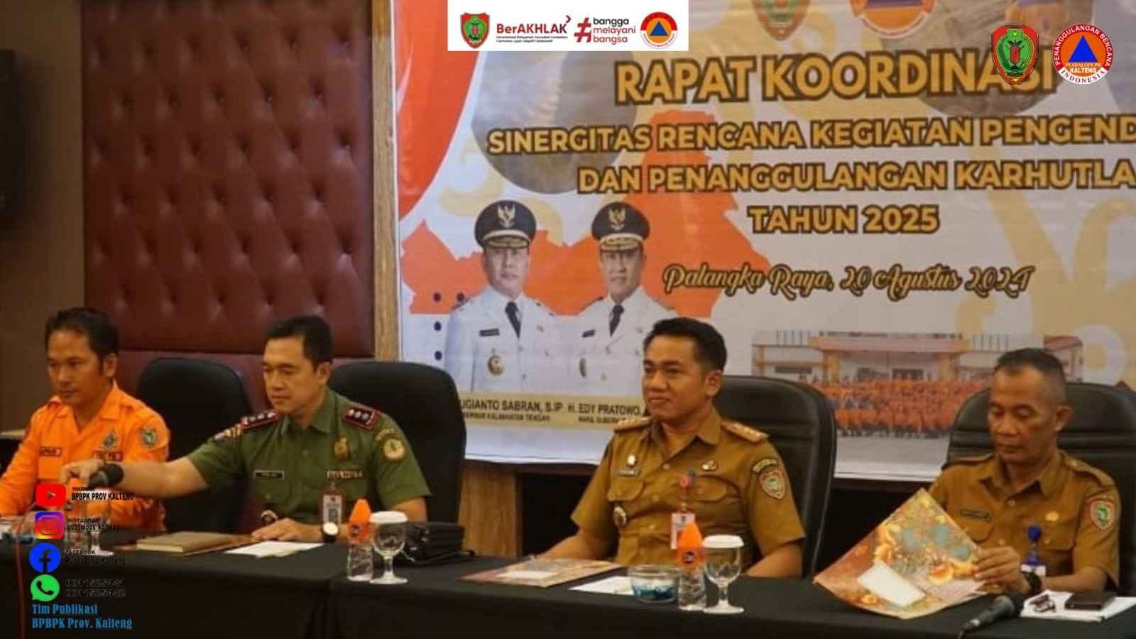 BPBPK Prov. Kalteng Bersinergi Dengan BPBD Kabupaten/Kota Guna Memantapkan Penanganan dan Pengendalian Karhutla