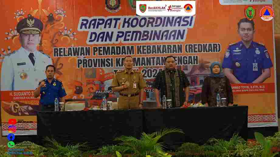 BPBPK Prov. Kalteng Gelar Rakor dan Pembinaan Relawan Pemadam Kebakaran Provinsi Kalteng