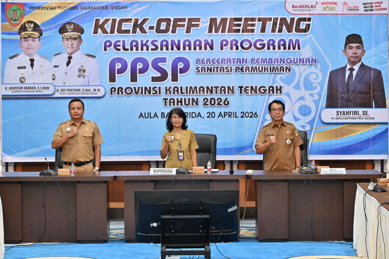 Program PPSP 2026 Resmi Dimulai, Pemprov Kalteng Gelar Kick Off Meeting